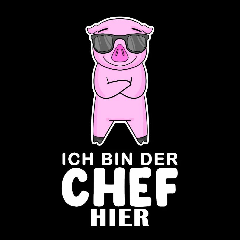 cooles Schwein Chef Spruch