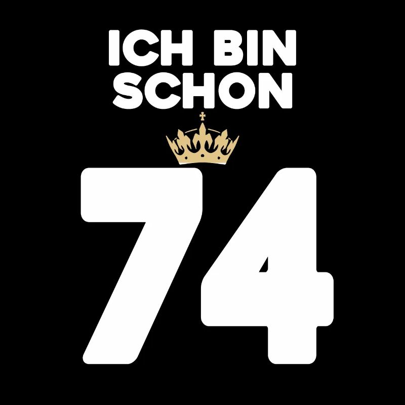 74. Geburtstag Geschenk - 74 Jahre mit Krone