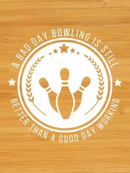 Funny Bowling Work Quote