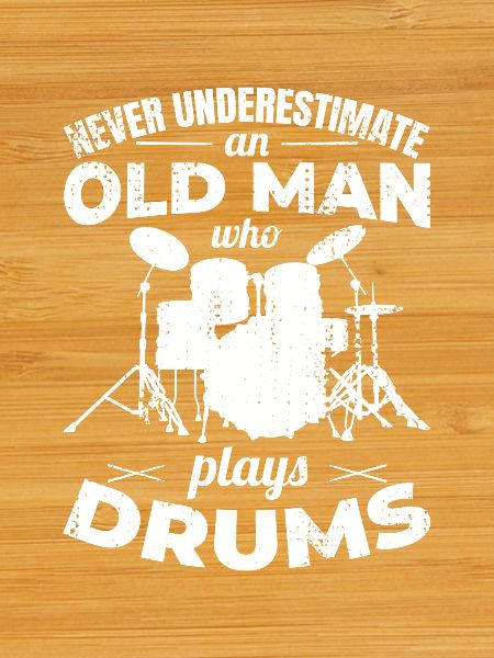 Never underestimate an old drummer