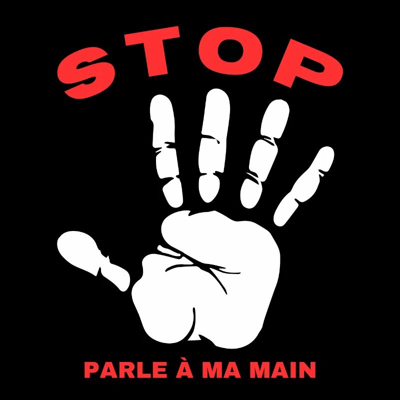Stop Parle à ma main- Design de main drôle
