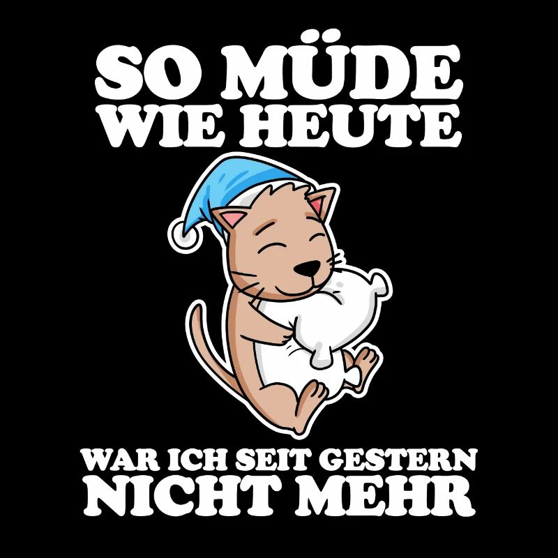 Müde Spruch lustig Schlafen Ausschlafen - Katze