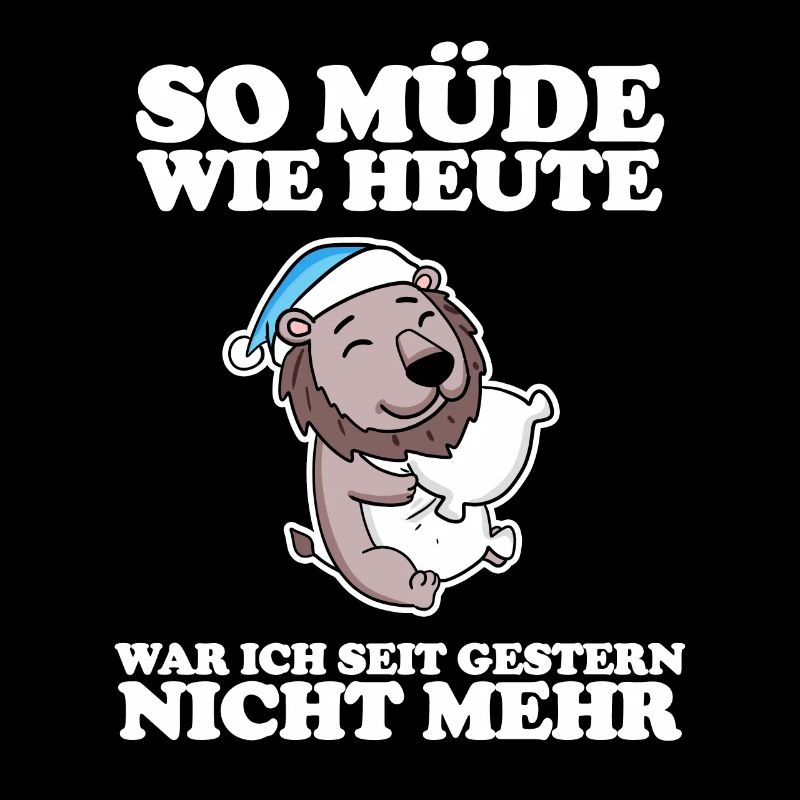 Ausschlafen Müde Spruch lustig Schlafen - Löwe