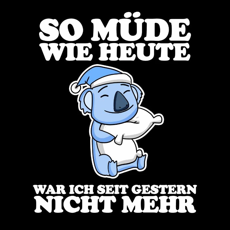 Ausschlafen Müde Spruch lustig Schlafen - Koala