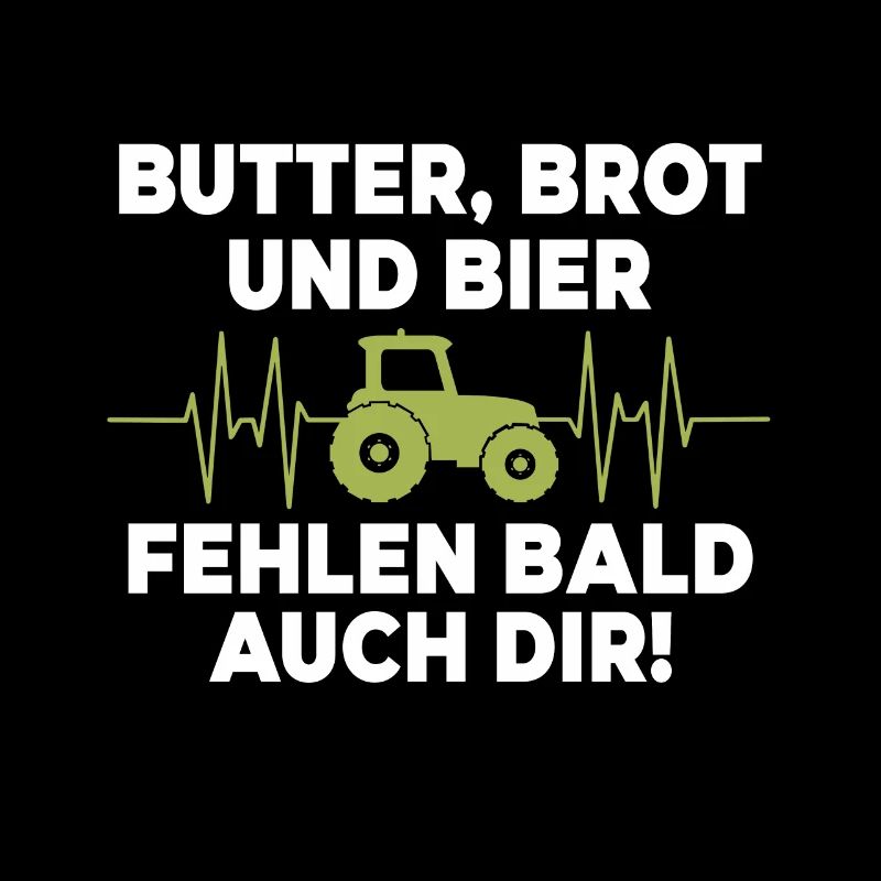 Butter, Brot und Bier fehlen bald auch dir