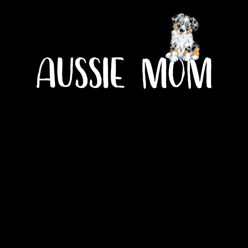 Drôle de berger australien Mama I Aussie Mom