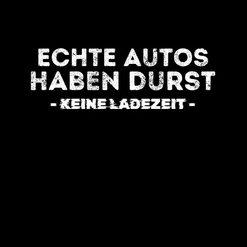 ECHTE AUTOS HABEN DURST keine Ladezeit
