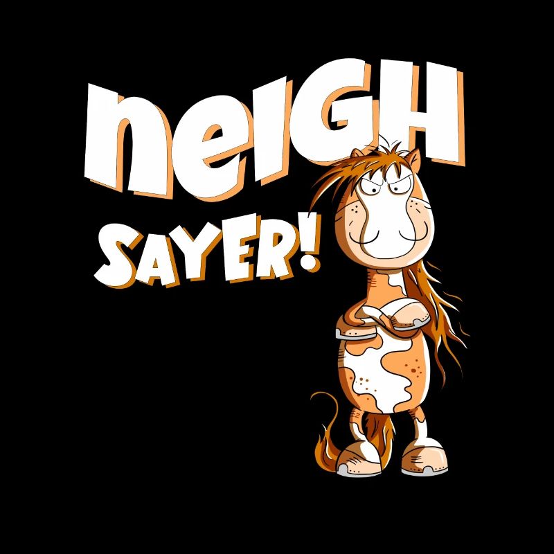 Neigh Sayer Nö Statement Pferde Spruch