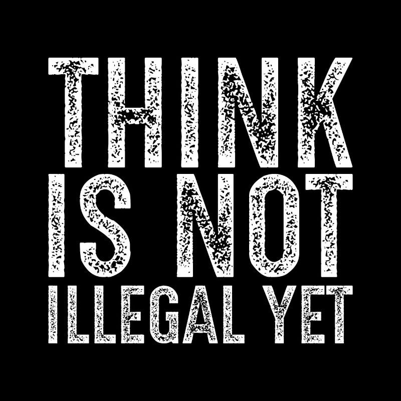 think is not illegal yet