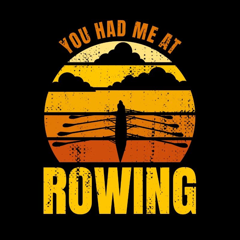 You Had Me At Rowing