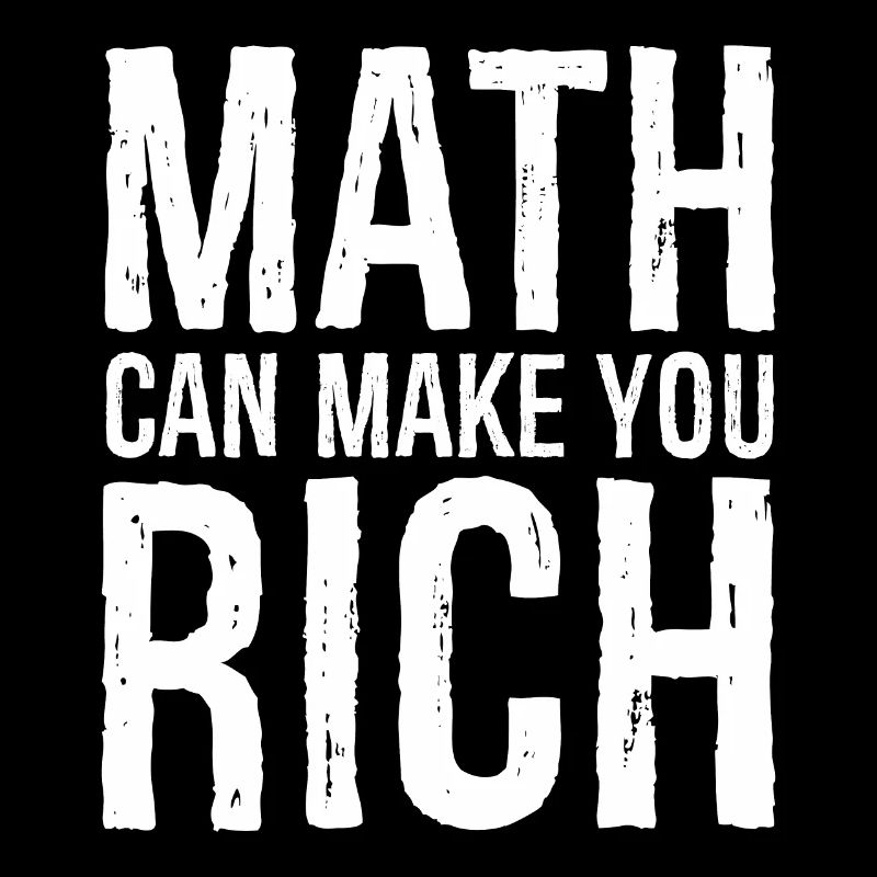 Les mathématiques peuvent vous rendre riche