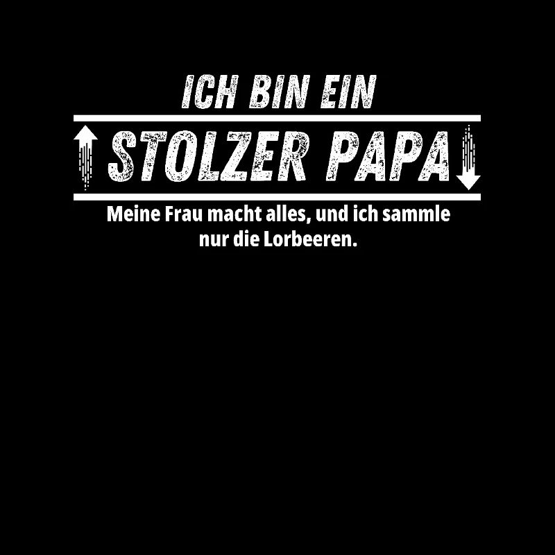 Stolzer Papa - Lustiger Spruch Witziges Geschenk