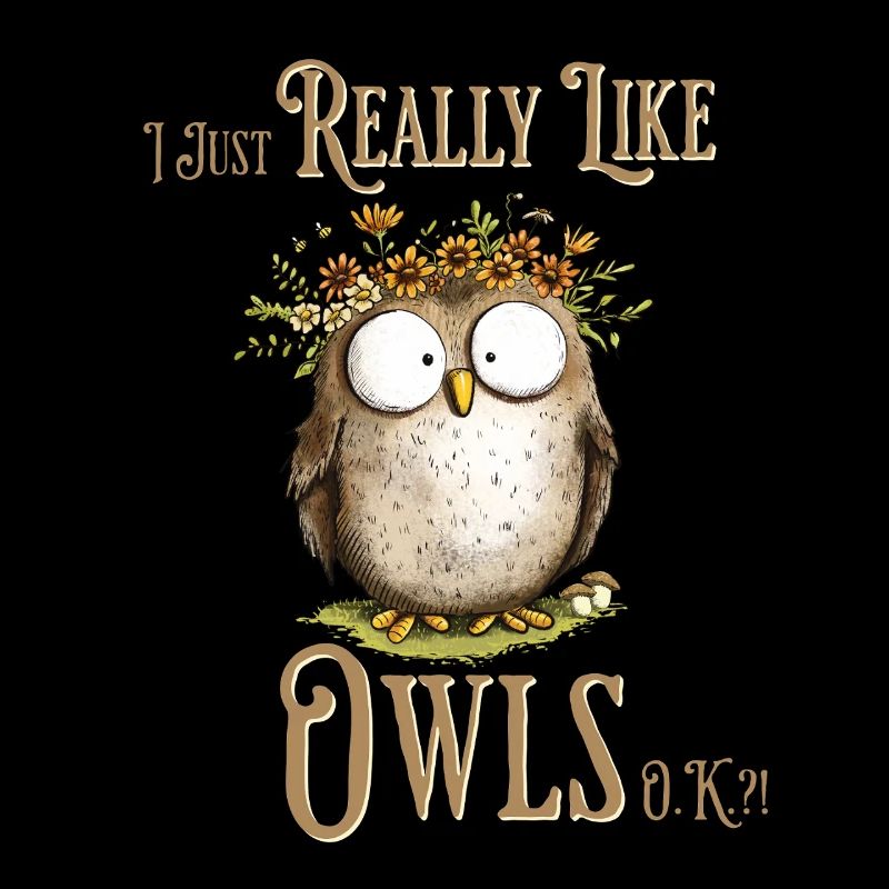 Owl with Saying I Really Like Owls