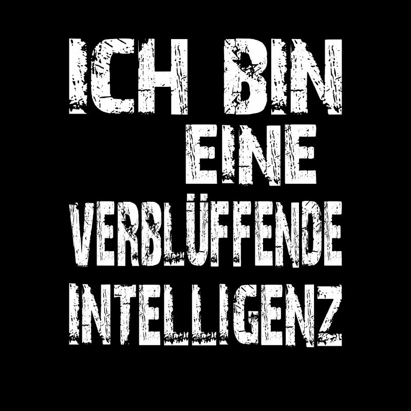 KI Spruch Ich bin eine verblüffende Intelligenz