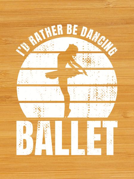 I'd rather dance ballet
