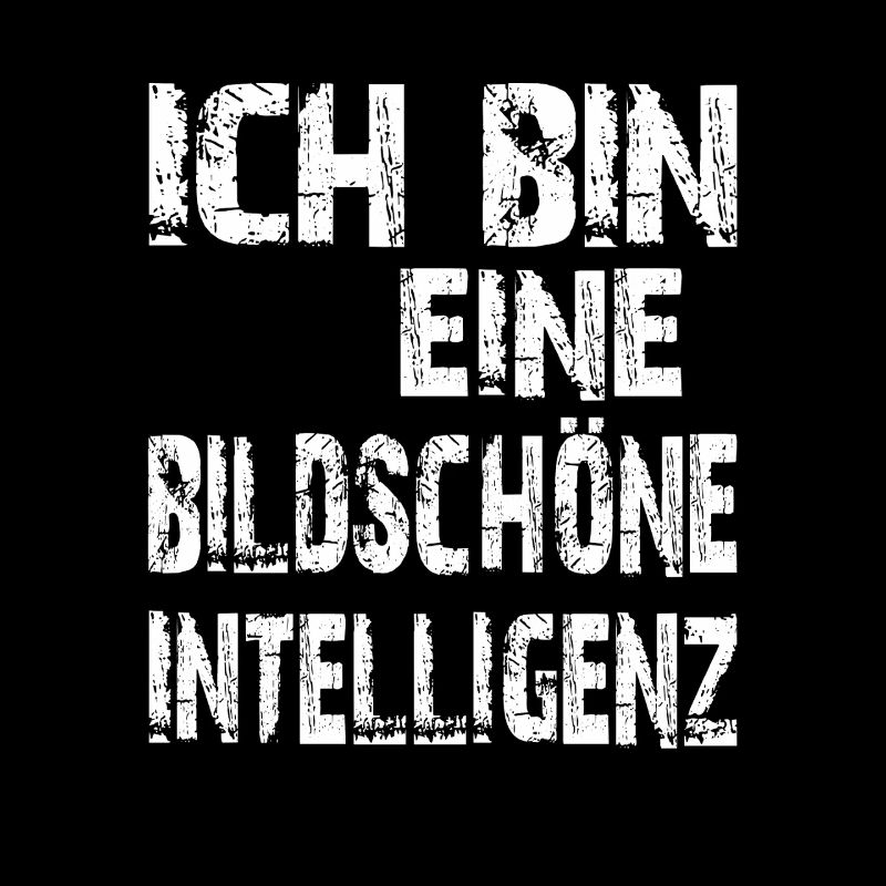 KI Spruch Ich bin eine bildschöne Intelligenz