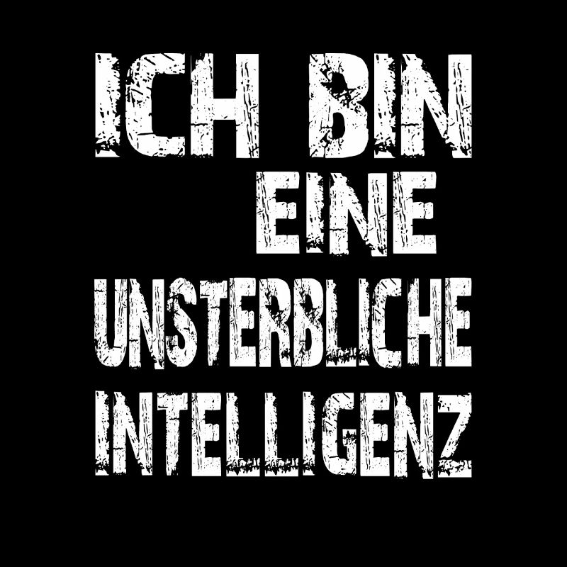 KI Spruch Ich bin eine unsterbliche Intelligenz