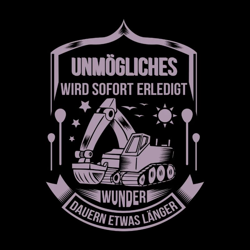 Baggerfahrer Unmögliches sofort erledigt