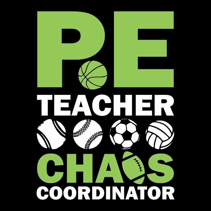 PE teacher chaos coordinator