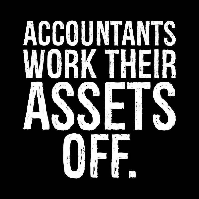 accountants work their assets off