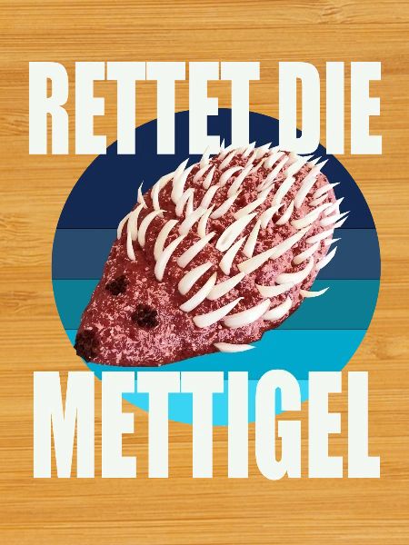 Rettet die Mettigel