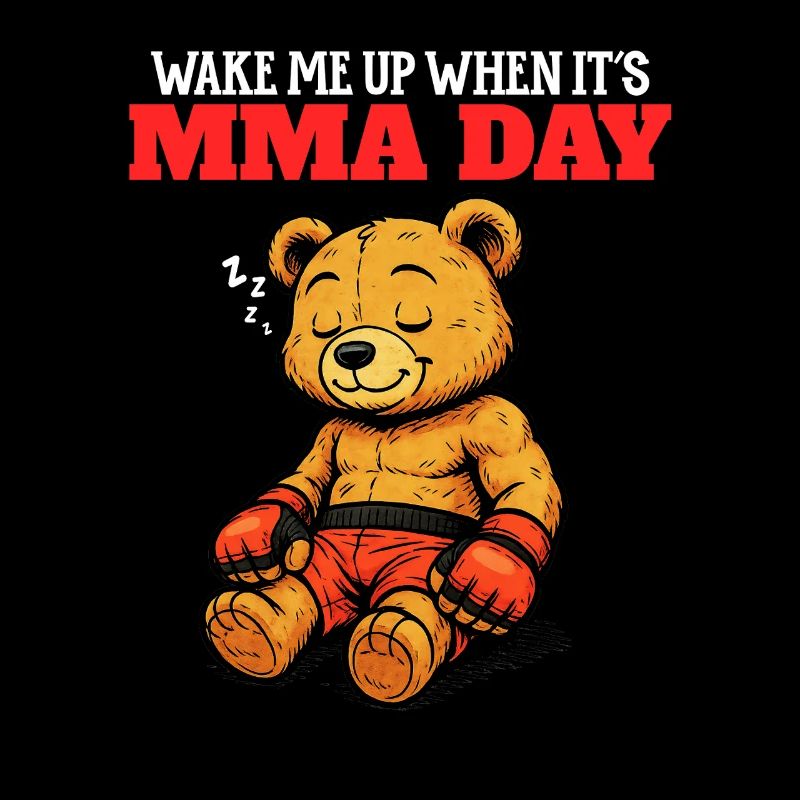 Wake Me Up When it's MMA Day - Combat Humor