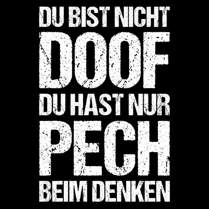 Tu n'es pas stupide, tu n'as juste pas de chance de penser.
