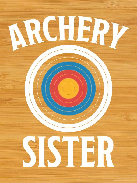 Archery saying sister archery