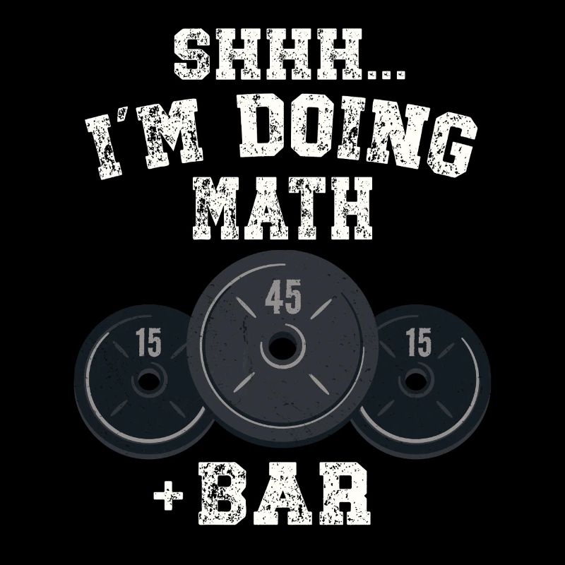 Shhh I'm Doing Math Weight Bar Lifting Workout