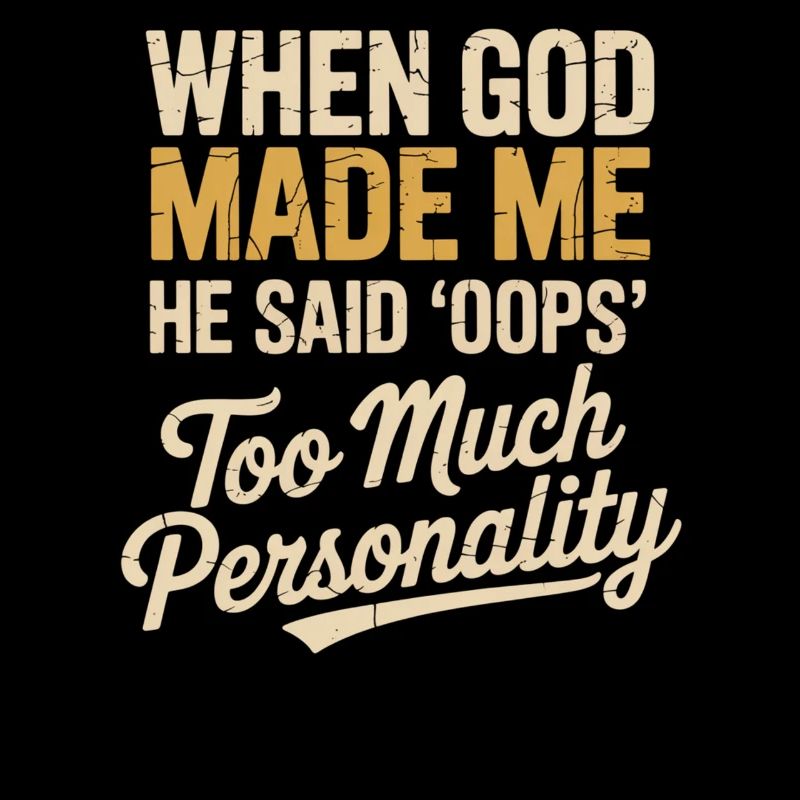 When God Made Me He Said Oops Christian