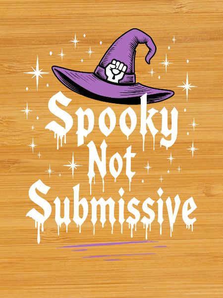 Spooky not Submissive Halloween Saying