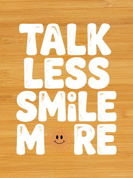Parler moins, sourire plus