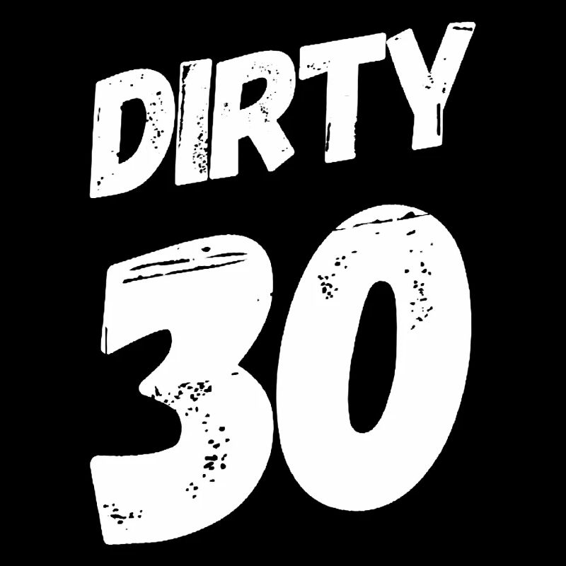 Dirty 30 30th Birthday
