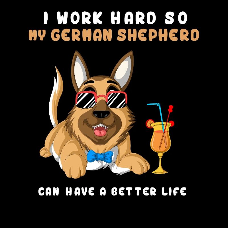 Work Hard for My German Shepherd – Dog Lover