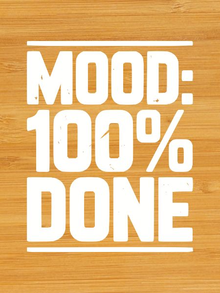 Mood: 100% Done