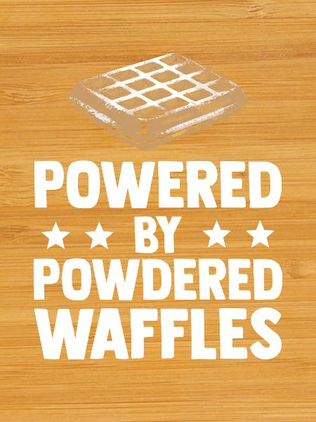 Powered By Powdered Waffles