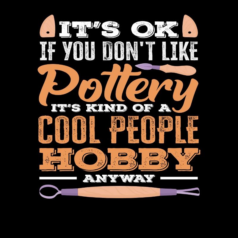 Pottery: A cool hobby for cool people