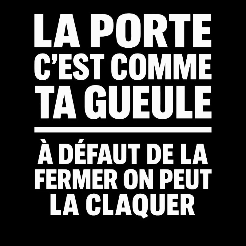 La Porte C’est Comme Ta Gueule Punchline Drôle
