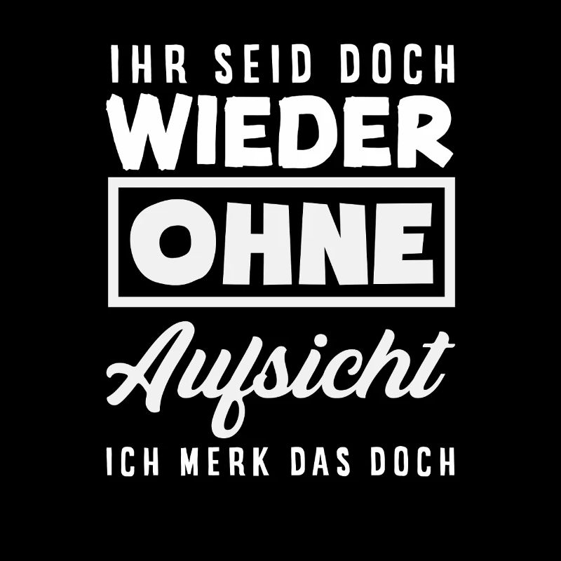 Encore une fois sans surveillance – sarcasme