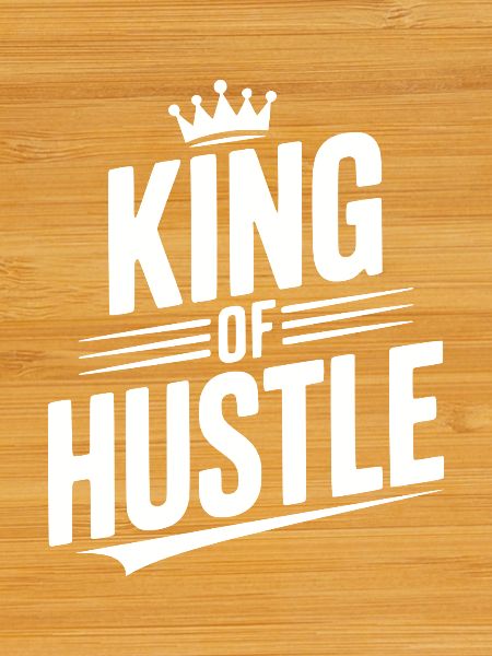 King of Hustle