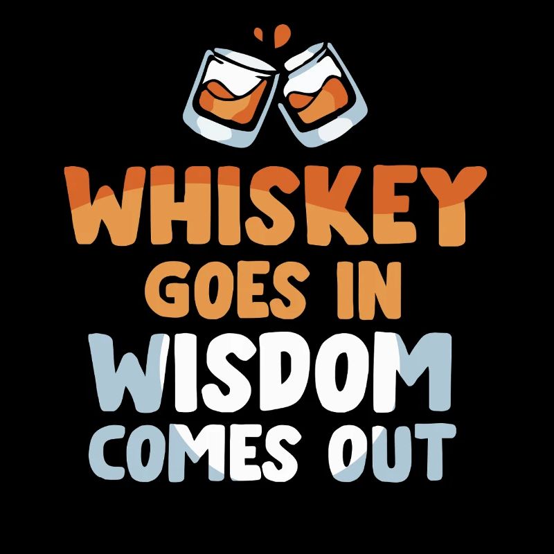 Whiskey Saying Whiskey Drinker Whiskey Lovers