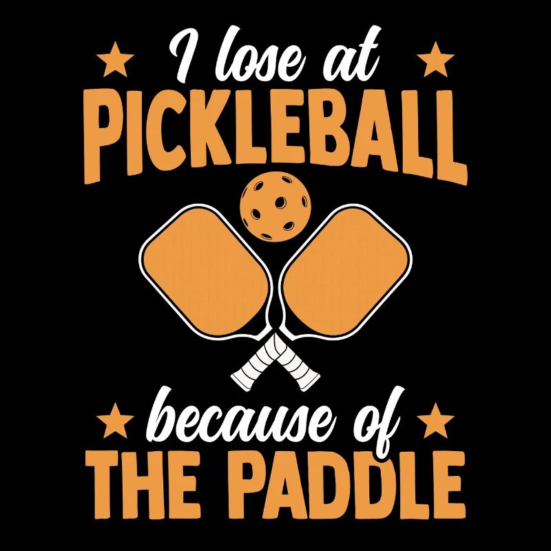 Pickleball Losing Excuses Paddleball Racket