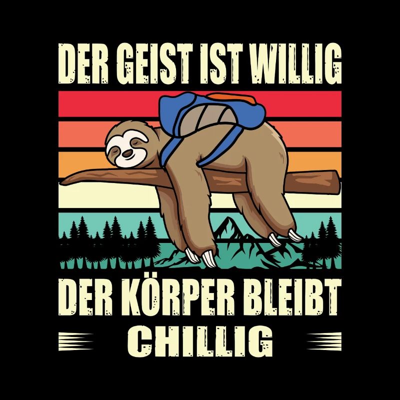 Der Geist Ist Willig Der Körper Bleibt Chillig 