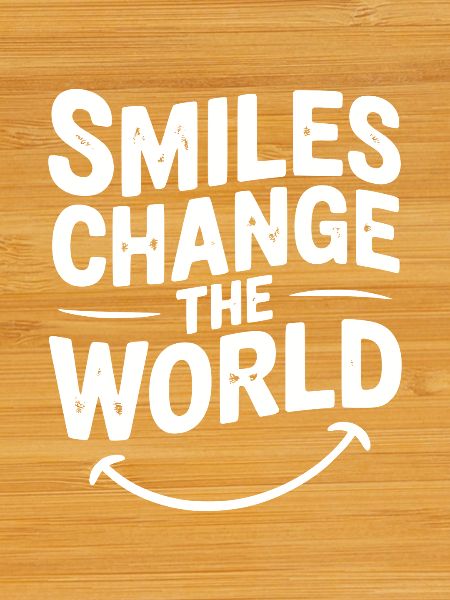 Smiles Change The World