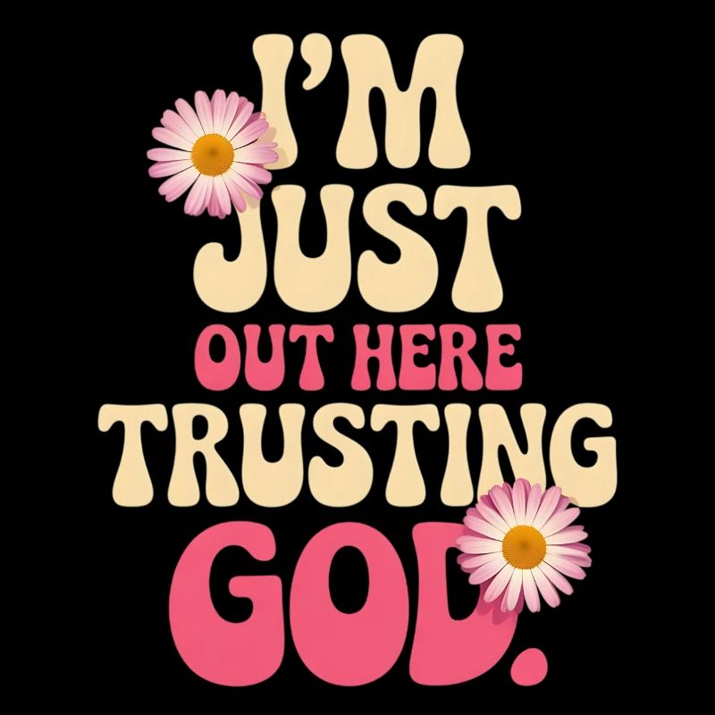 Ich vertraue Gott hier draußen