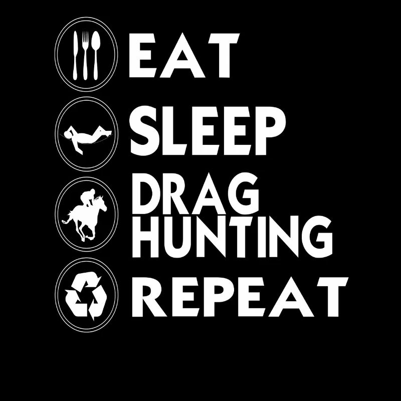 Manger Dormir Traîner Chasse Répéter Balade drôle