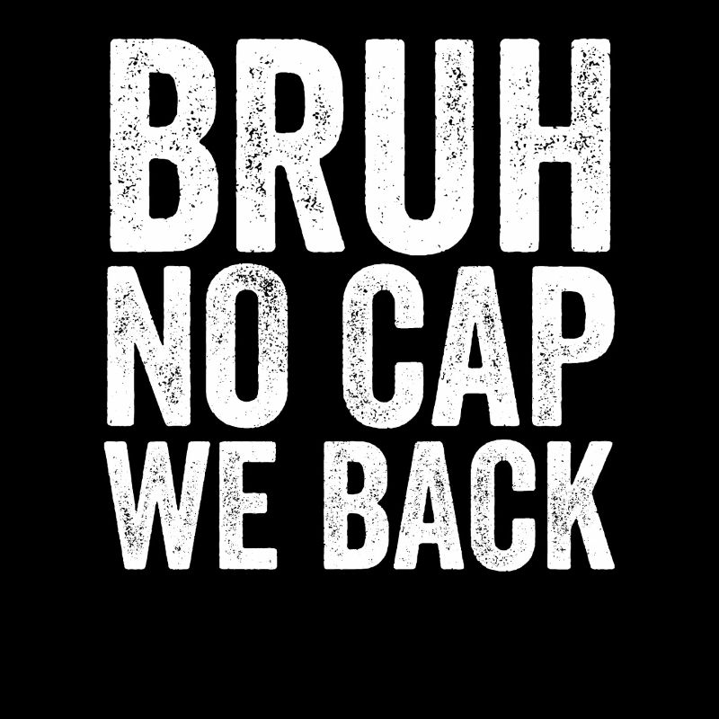 Brother, no cap, we're back, first school