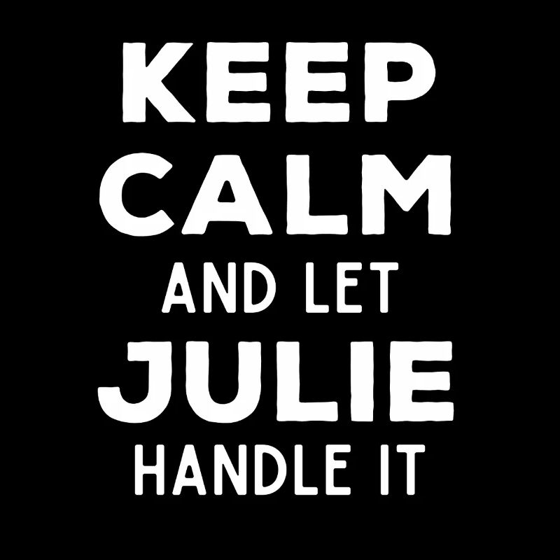 Keep Calm Lass Julie das regeln Lustiger Spruch