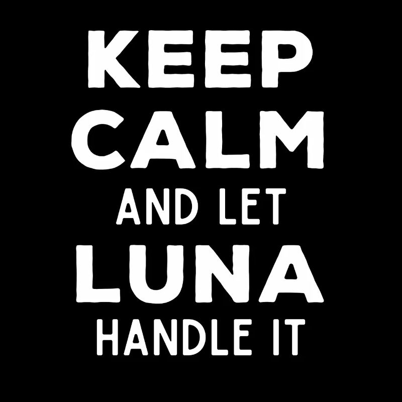 Keep Calm Lass Luna das regeln Lustiger Spruch