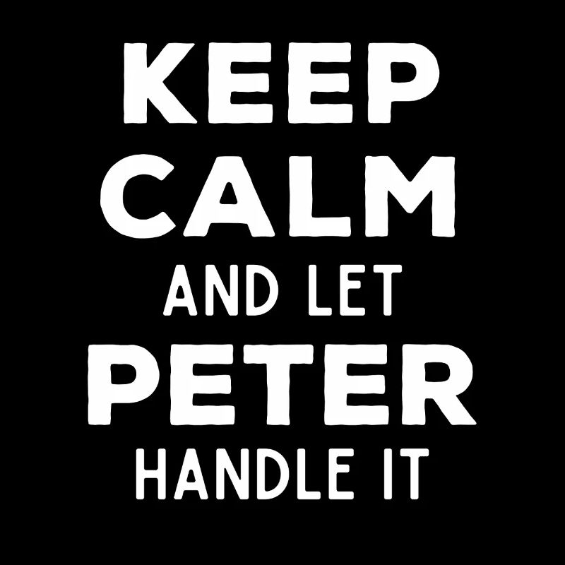 Keep Calm Lass Peter das regeln Lustiger Spruch
